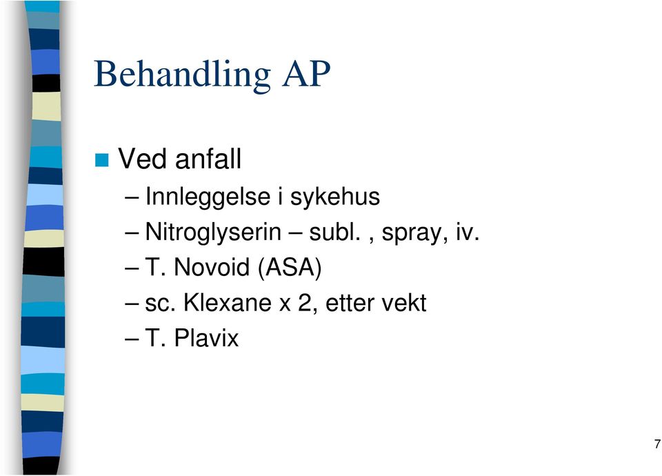 Nitroglyserin subl., spray, iv. T.