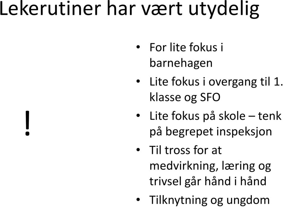 klasse og SFO Lite fokus på skole tenk på begrepet