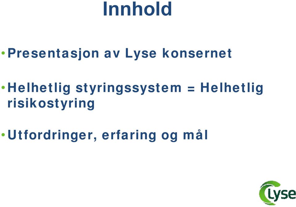 styringssystem = Helhetlig