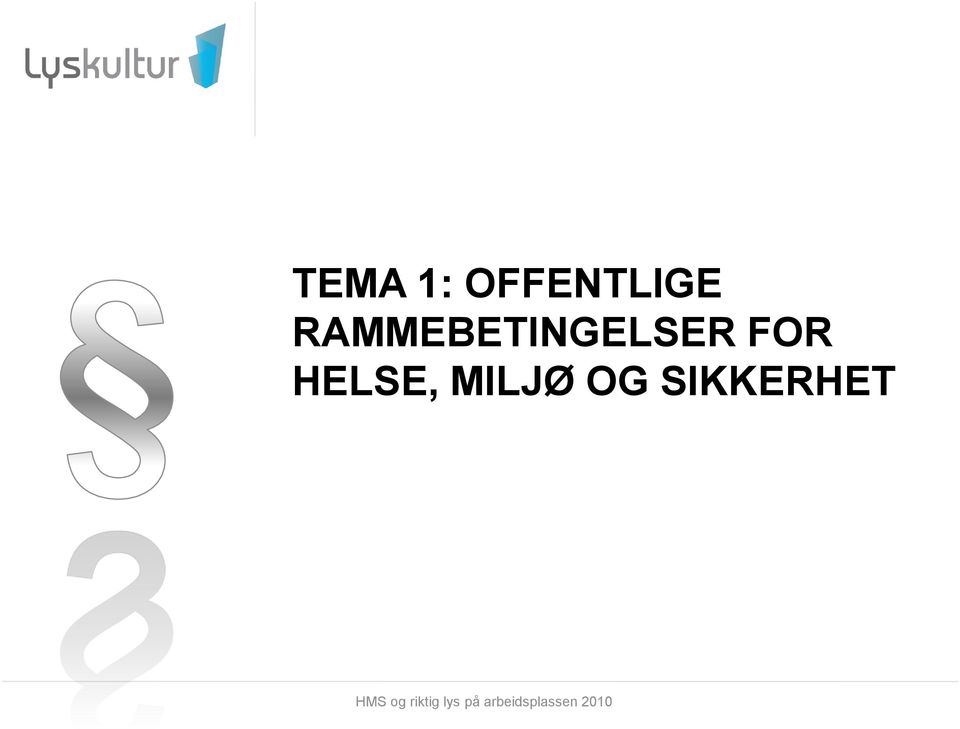 RAMMEBETINGELSER