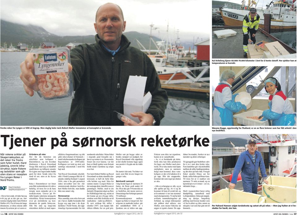 Tjener på sørnorsk reketørke Når rekene svikter på Skagerrakkysten, er det reker fra Troms som fyller hullet.
