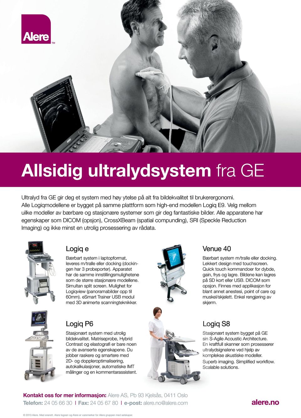 Velg Velg e mellom uilke modeller modelle er av bærbare bærbare og stasjonær ære æ e systemer som gir deg fantastiske fa antastiske bilder.