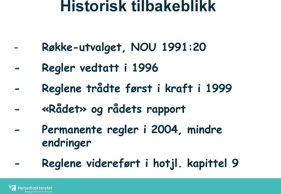 1999 - «Rådet» og rådets rapport - Permanente regler i