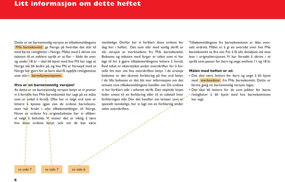 at barn skal få oppfylt rettighetene som står i barnekonvensjonen. Hva er en barnevennlig versjon?