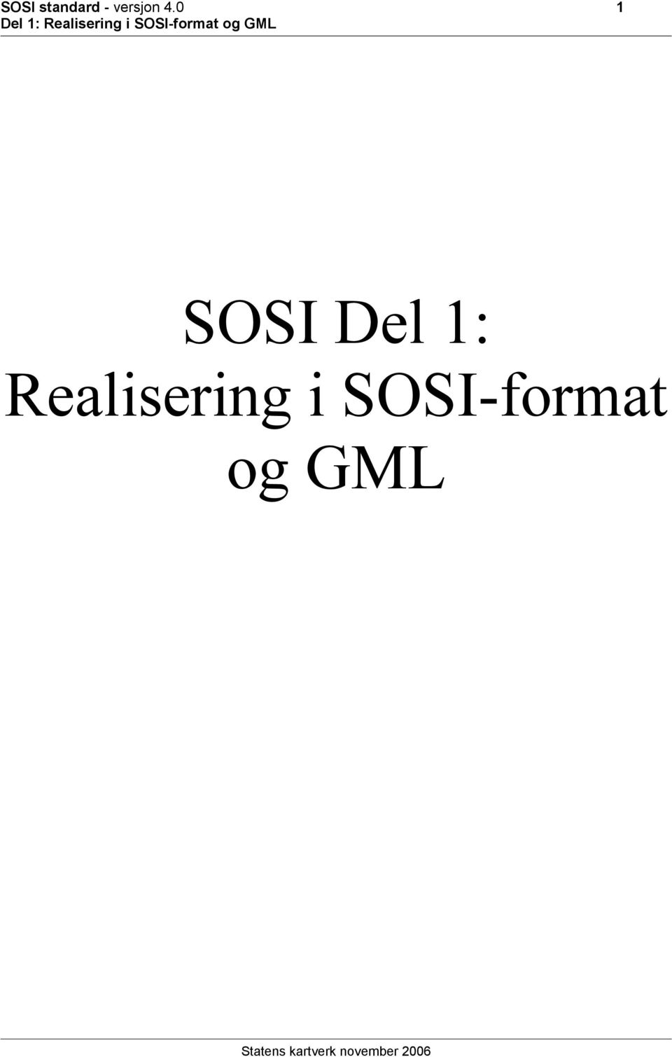 0 1 SOSI Del 1: