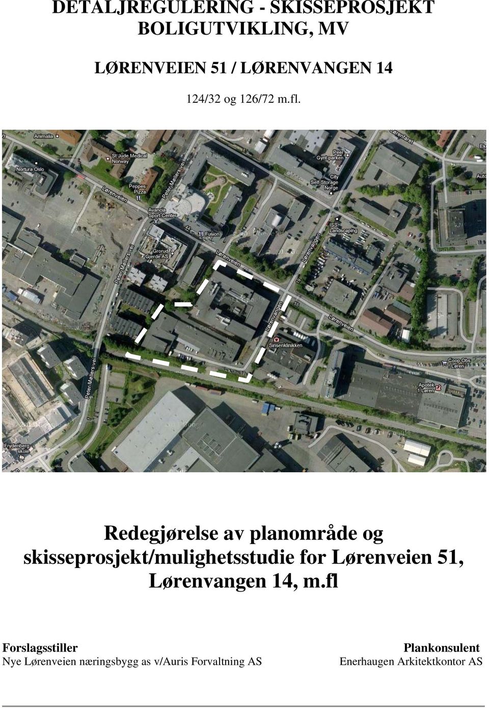 Redegjørelse av planområde og skisseprosjekt/mulighetsstudie for Lørenveien 51,