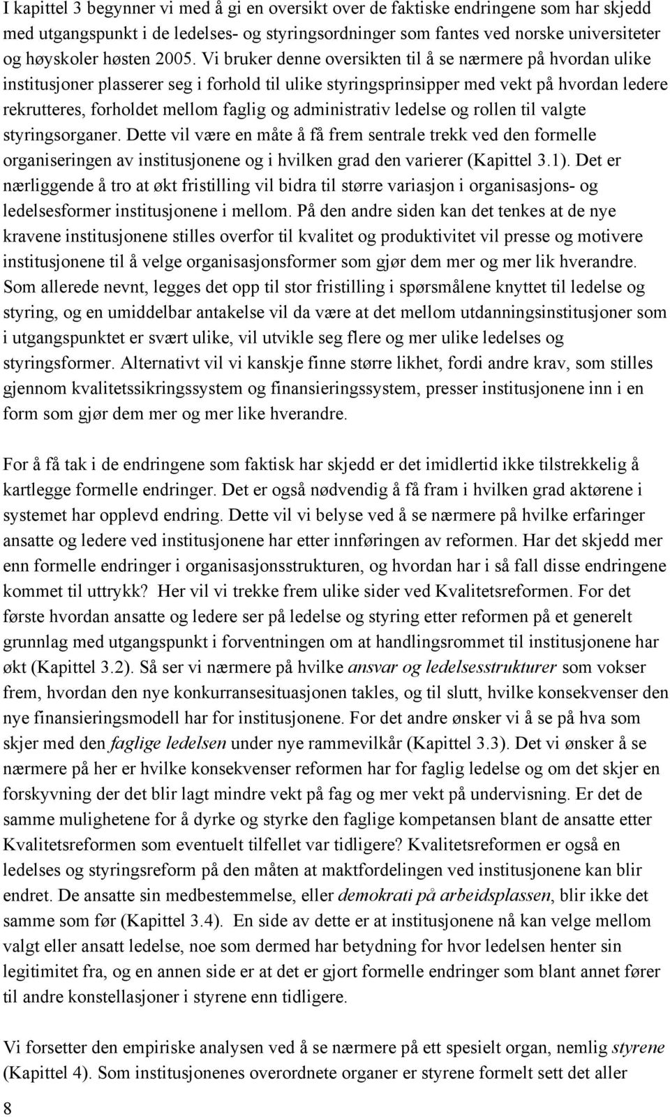 og administrativ ledelse og rollen til valgte styringsorganer.