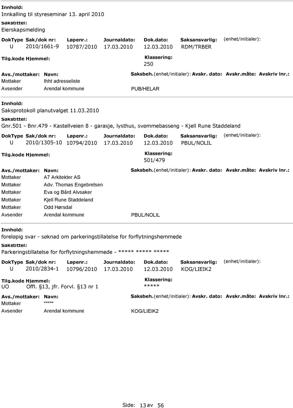 479 - Kastellveien 8 - garasje, lysthus, svømmebasseng - Kjell Rune Staddeland 2010/1305-10 10794/2010 PBL/NOLL 501/479 A7 Arkitekter AS Adv.