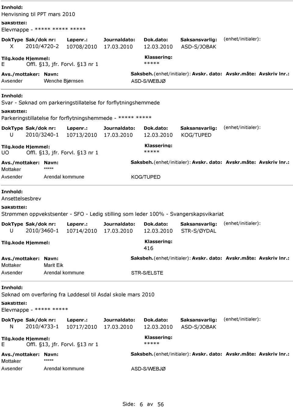 Ansettelsesbrev Strømmen oppvekstsenter - SFO - Ledig stilling som leder 100% - Svangerskapsvikariat 2010/3460-1 10714/2010 STR-S/ØYDAL 416