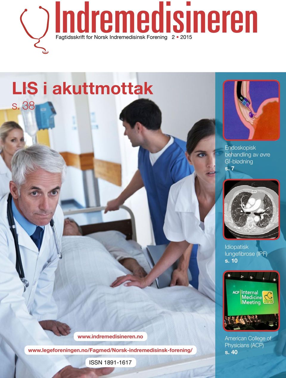 7 Idiopatisk lungefibrose (IPF) s. 10 www.indremedisineren.no www.legeforeningen.