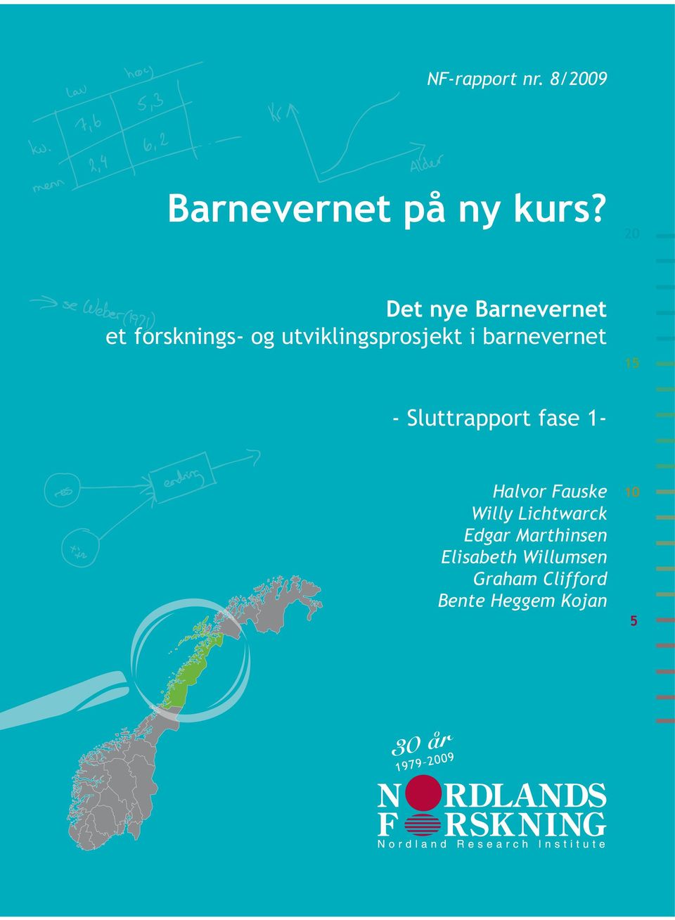 barnevernet 15 - Sluttrapport fase 1- Halvor Fauske Willy