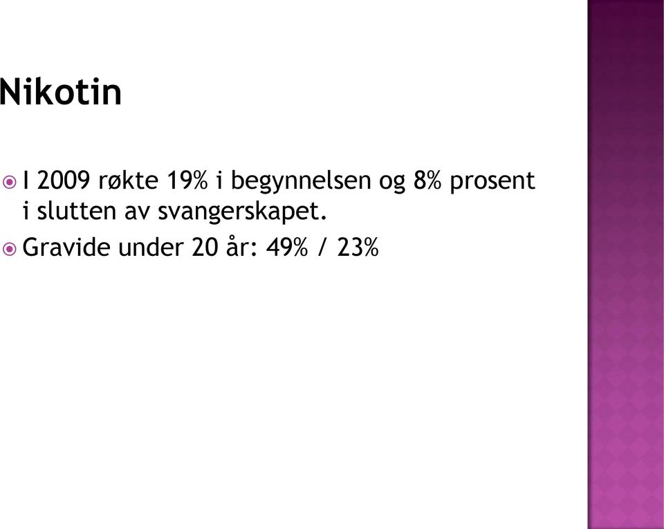 slutten av svangerskapet.