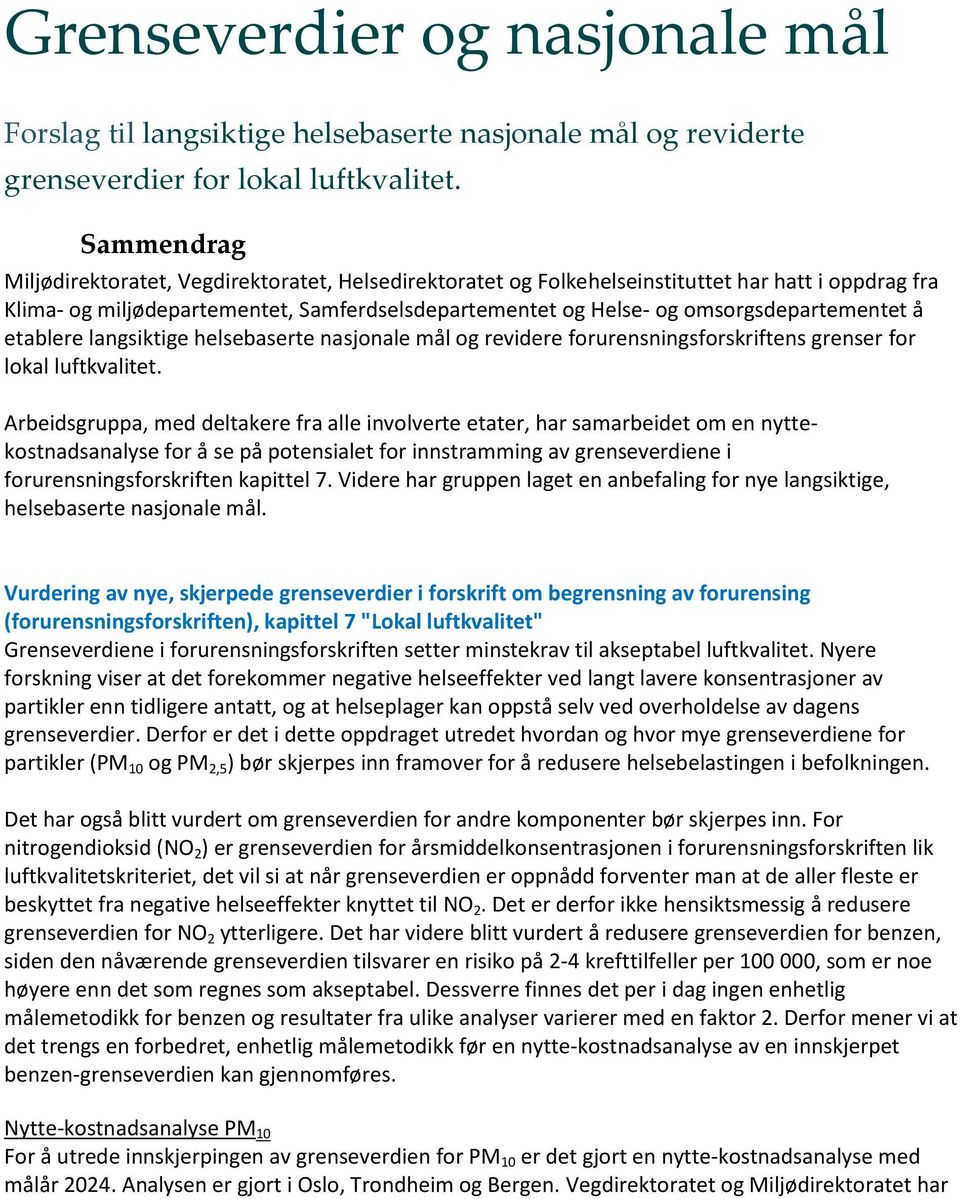 omsorgsdepartementet å etablere langsiktige helsebaserte nasjonale mål og revidere forurensningsforskriftens grenser for lokal luftkvalitet.