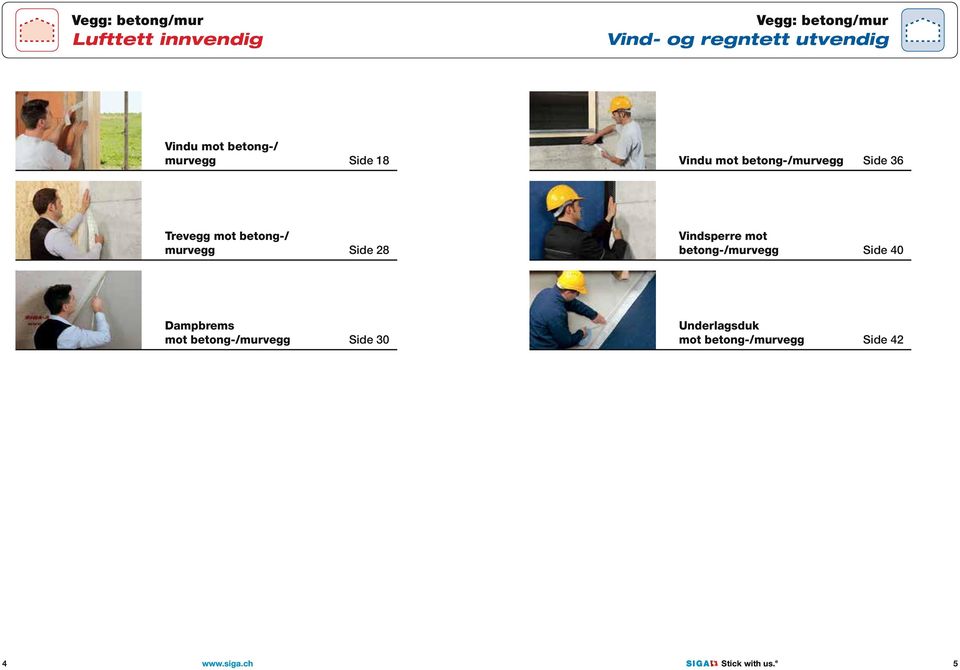 28 Vindsperre mot betong-/murvegg Side 40 Dampbrems mot