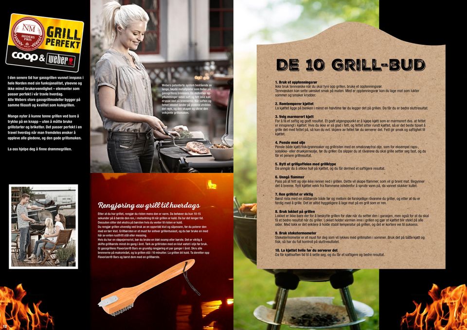 Weber. elementer som passer perfekt i vår travle hverdag. Alle Webers store gassgrillmodeller bygger på samme filosofi og kvalitet som kulegrillen.