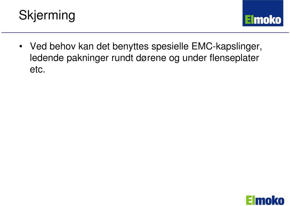 EMC-kapslinger, ledende