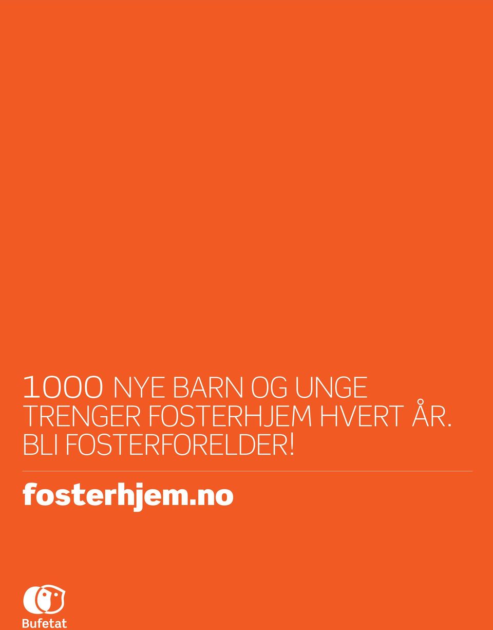 fosterhjem hvert år.