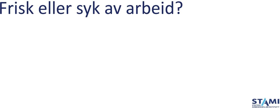 av arbeid?