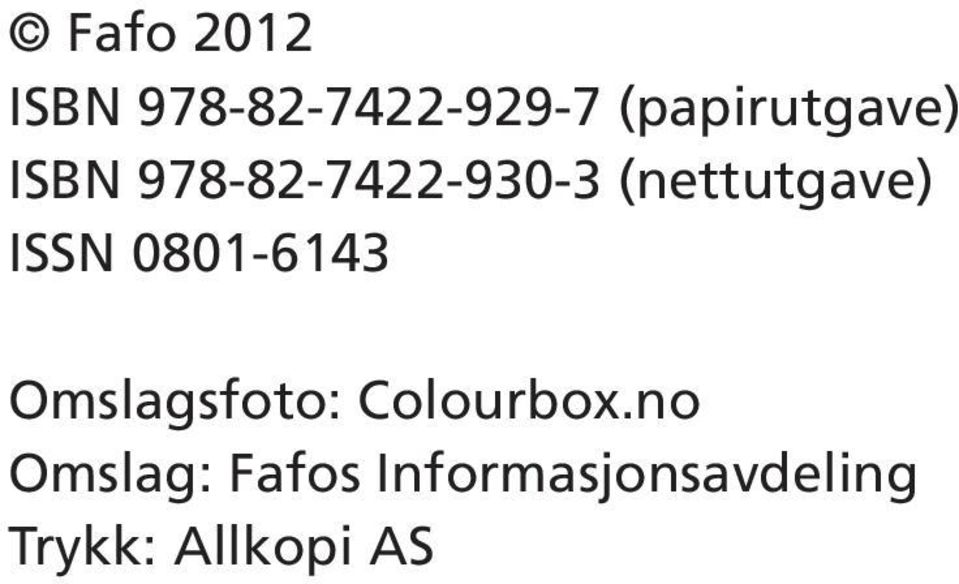 (nettutgave) ISSN 0801-6143 Omslagsfoto: