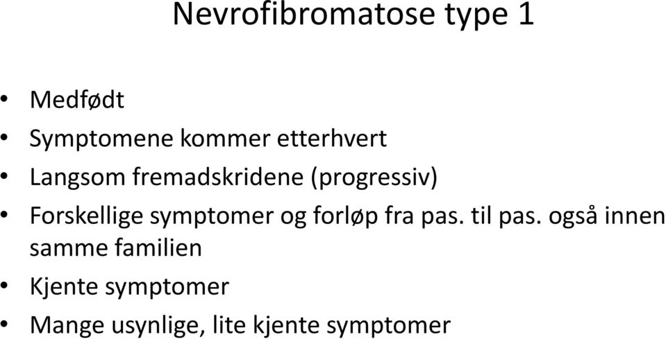 Forskellige symptomer og forløp fra pas. til pas.