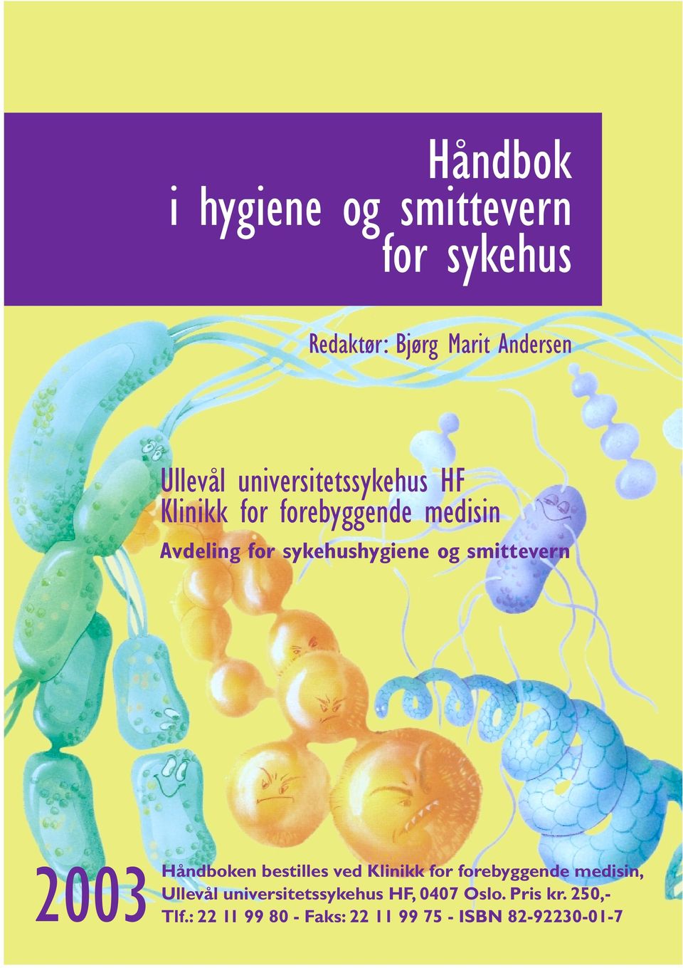 smittevern 2003 Håndboken bestilles ved Klinikk for forebyggende medisin, Ullevål