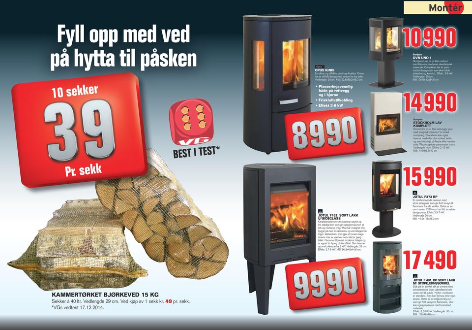 Ovnsdøren har et automatisk låsesystem som øker både sikkerhet og komfort. Effekt: 3-6 kw. Vedlengde: 30 cm. Mål:100,6x 4x34,8 cm.