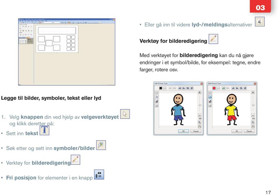 Legge til bilder, symboler, tekst eller lyd 1.