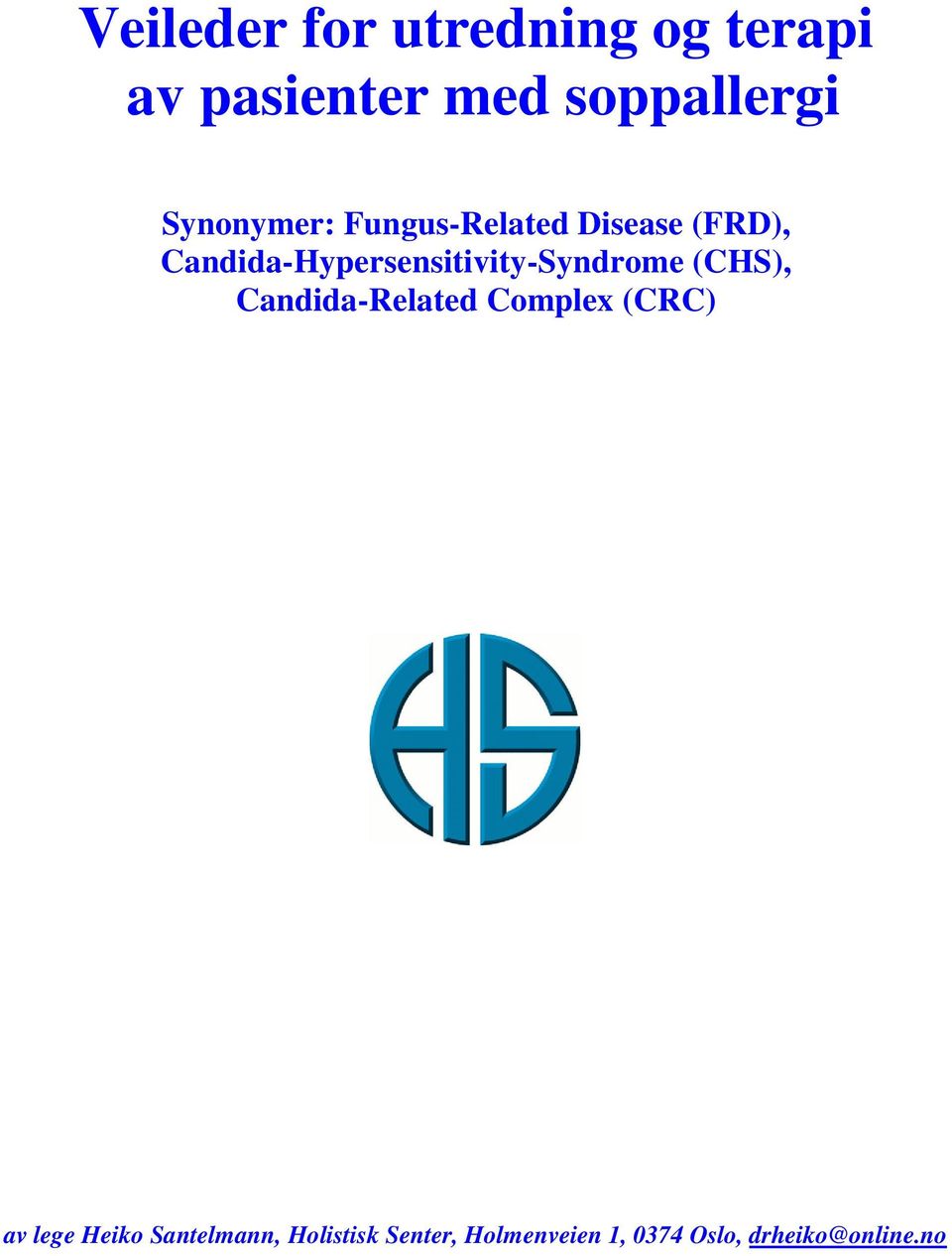 Candida-Hypersensitivity-Syndrome (CHS), Candida-Related Complex