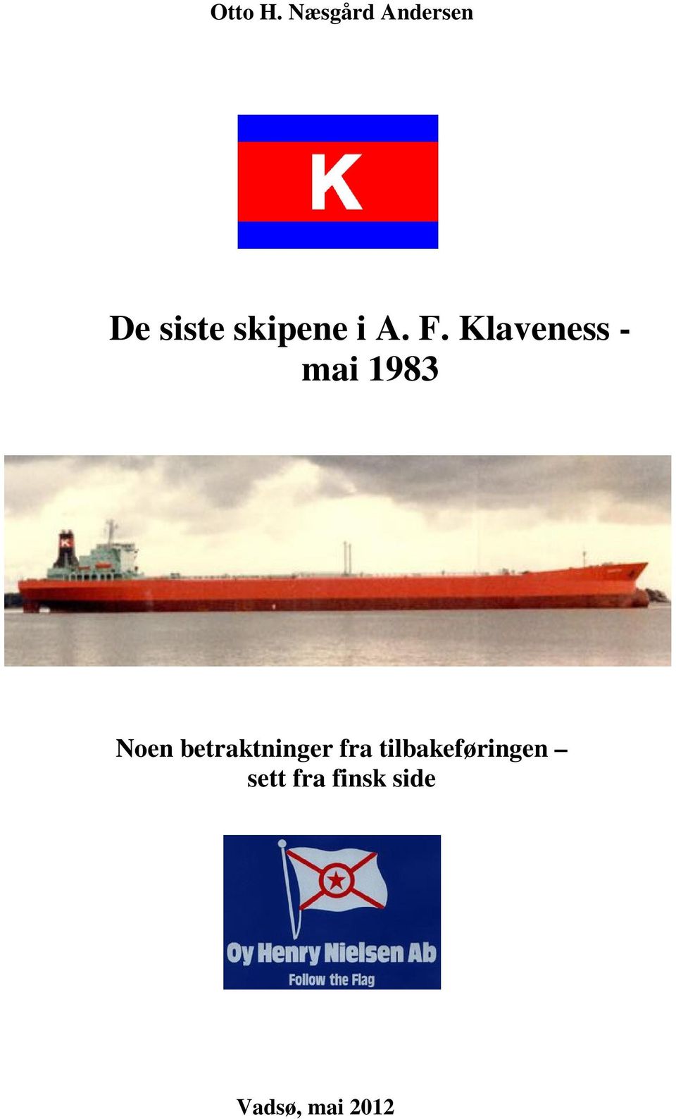 A. F. Klaveness - mai 1983 Noen