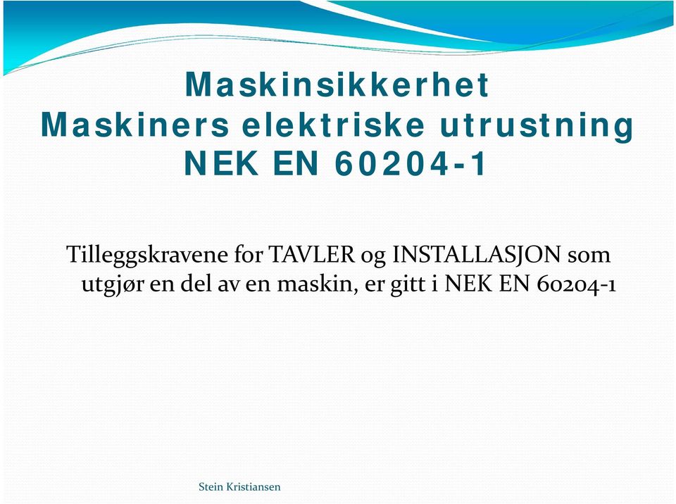 Tilleggskravene for TAVLER og