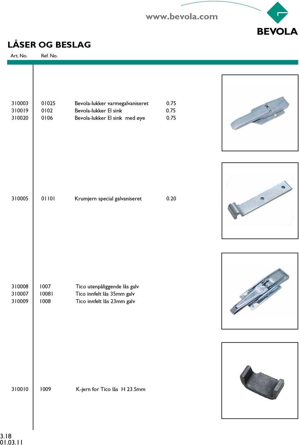 75 310005 01101 Krumjern special galvaniseret 0.