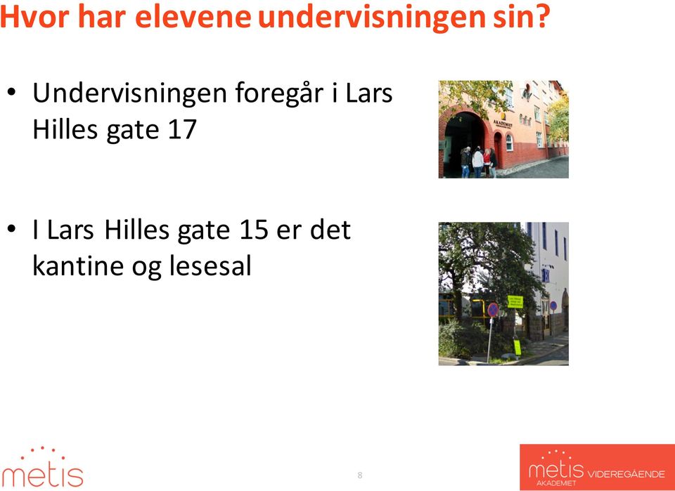 Lars Hilles gate 17 I Lars