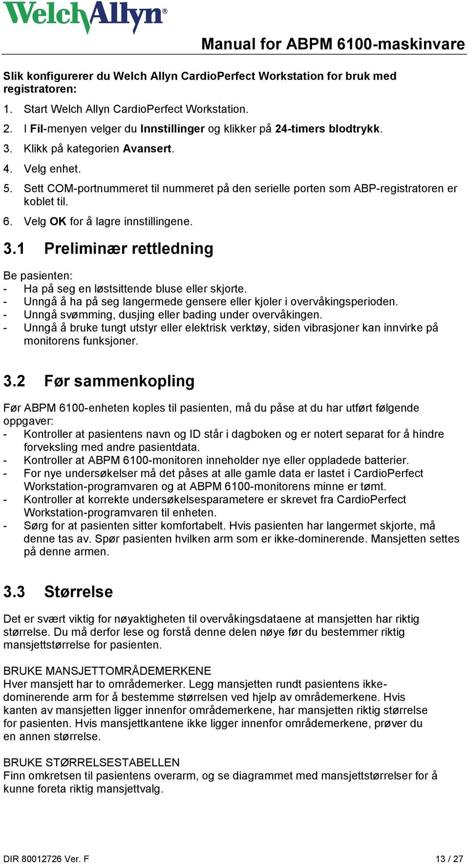 Sett COM-portnummeret til nummeret på den serielle porten som ABP-registratoren er koblet til. 6. Velg OK for å lagre innstillingene. 3.