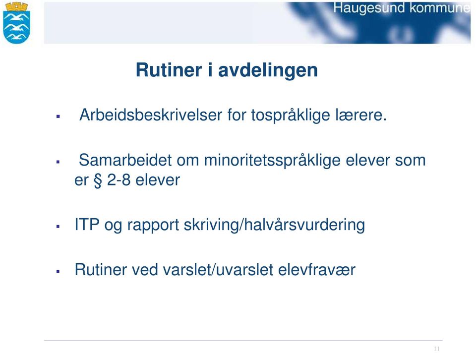 Samarbeidet om minoritetsspråklige elever som er