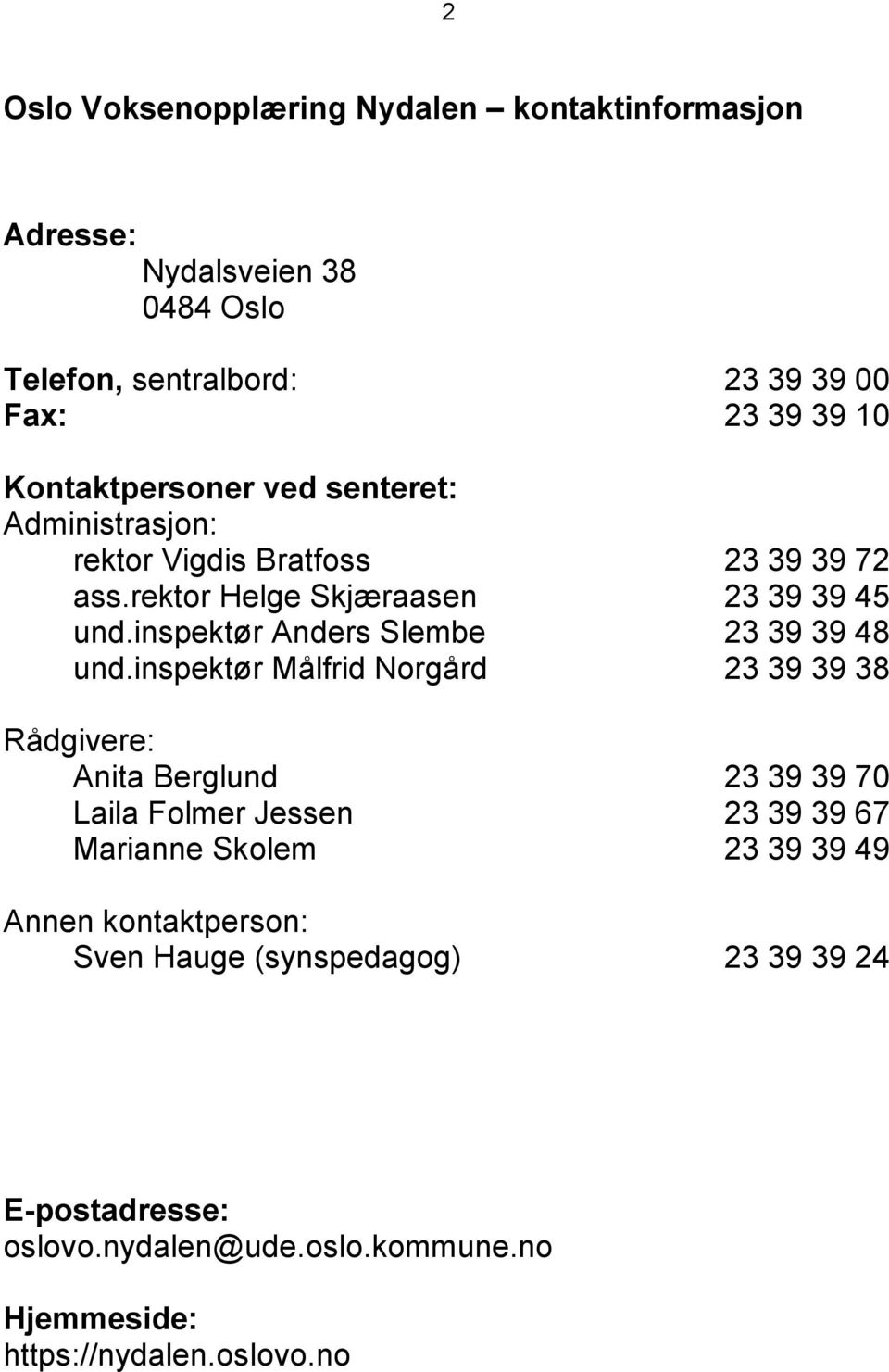 inspektør Anders Slembe 23 39 39 48 und.