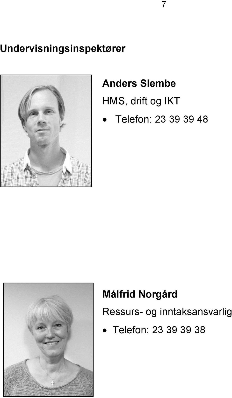 39 39 48 Målfrid Norgård Ressurs- og