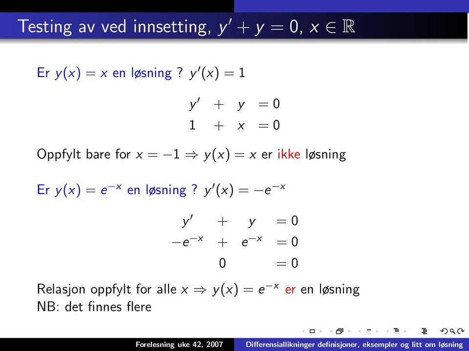 løsning Er y(x) = e x en løsning?