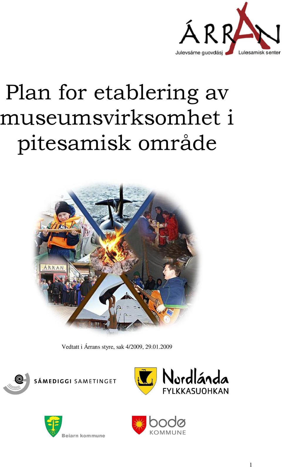 område Vedtatt i Árrans styre,