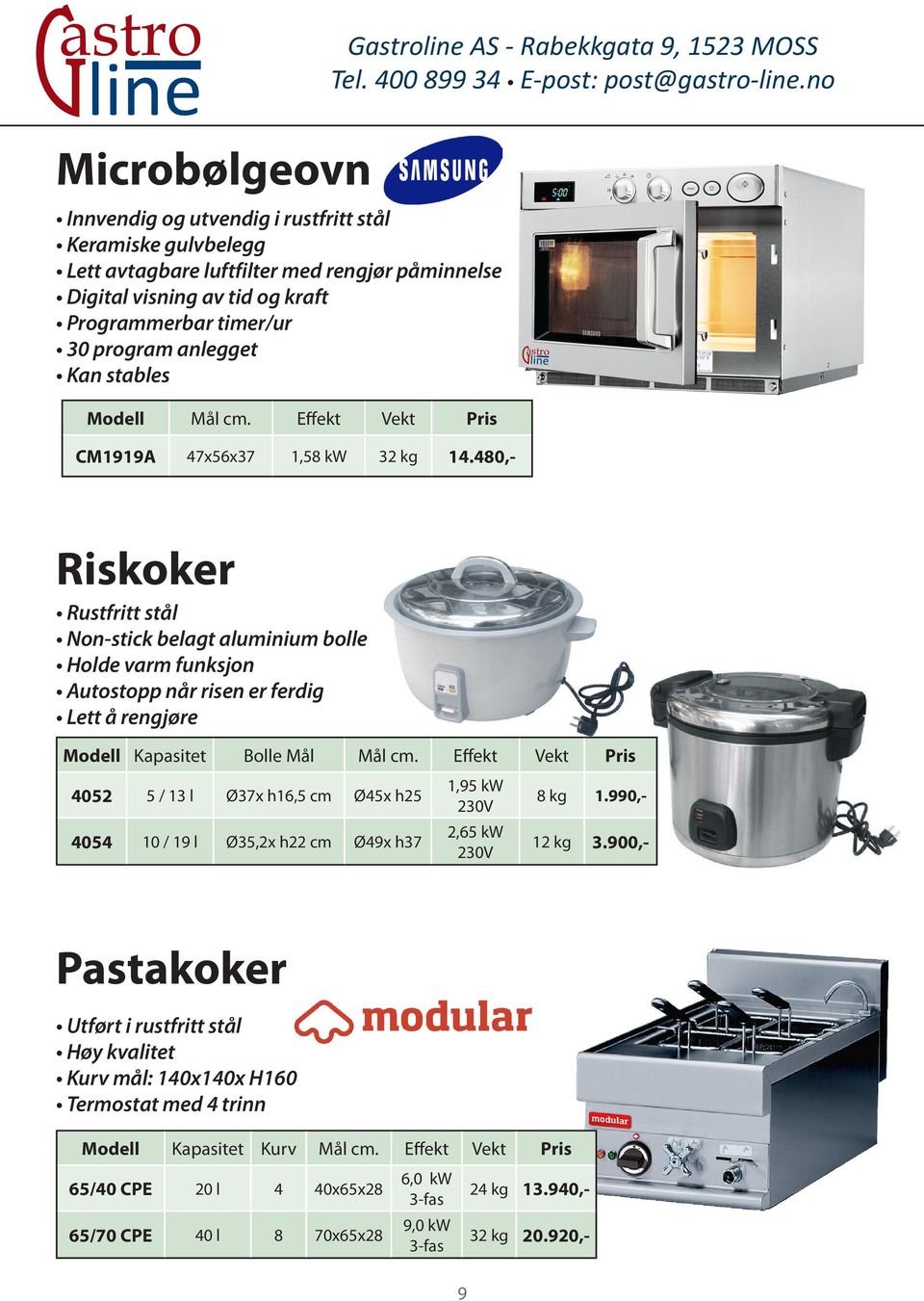 no Riskoker Rustfritt stål Non-stick belagt aluminium bolle Holde varm funksjon Autostopp når risen er ferdig Lett å rengjøre Modell Kapasitet Bolle Mål Mål cm.