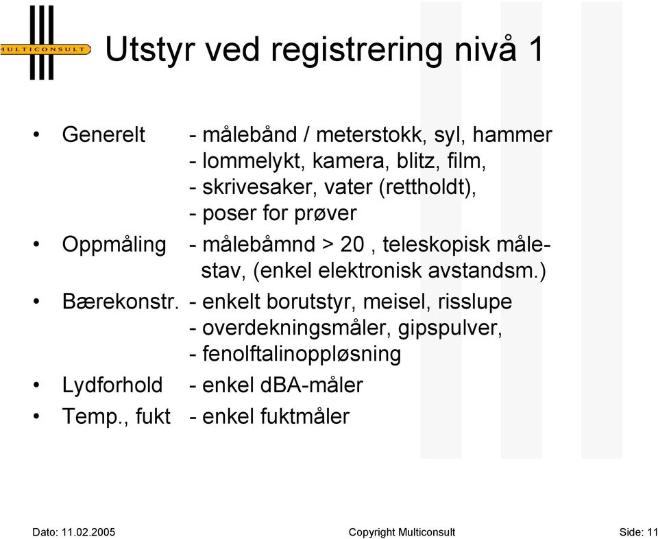 elektronisk avstandsm.) Bærekonstr.