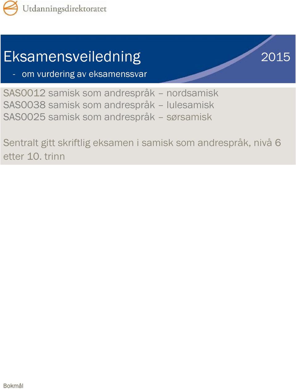 lulesamisk SAS0025 samisk som andrespråk sørsamisk Sentralt gitt