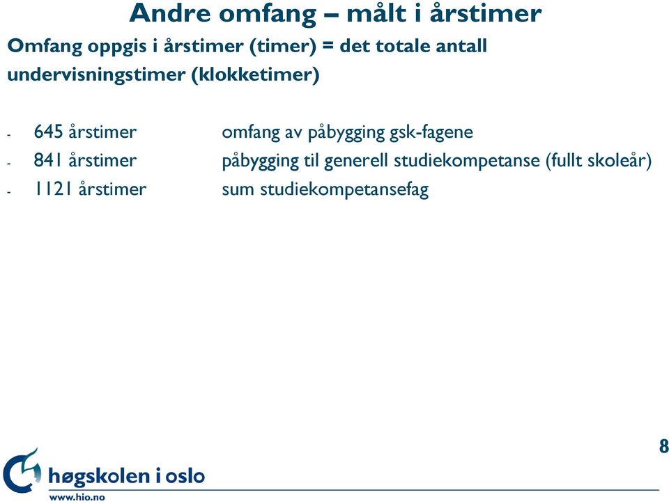 av påbygging gsk-fagene - 841 årstimer påbygging til generell