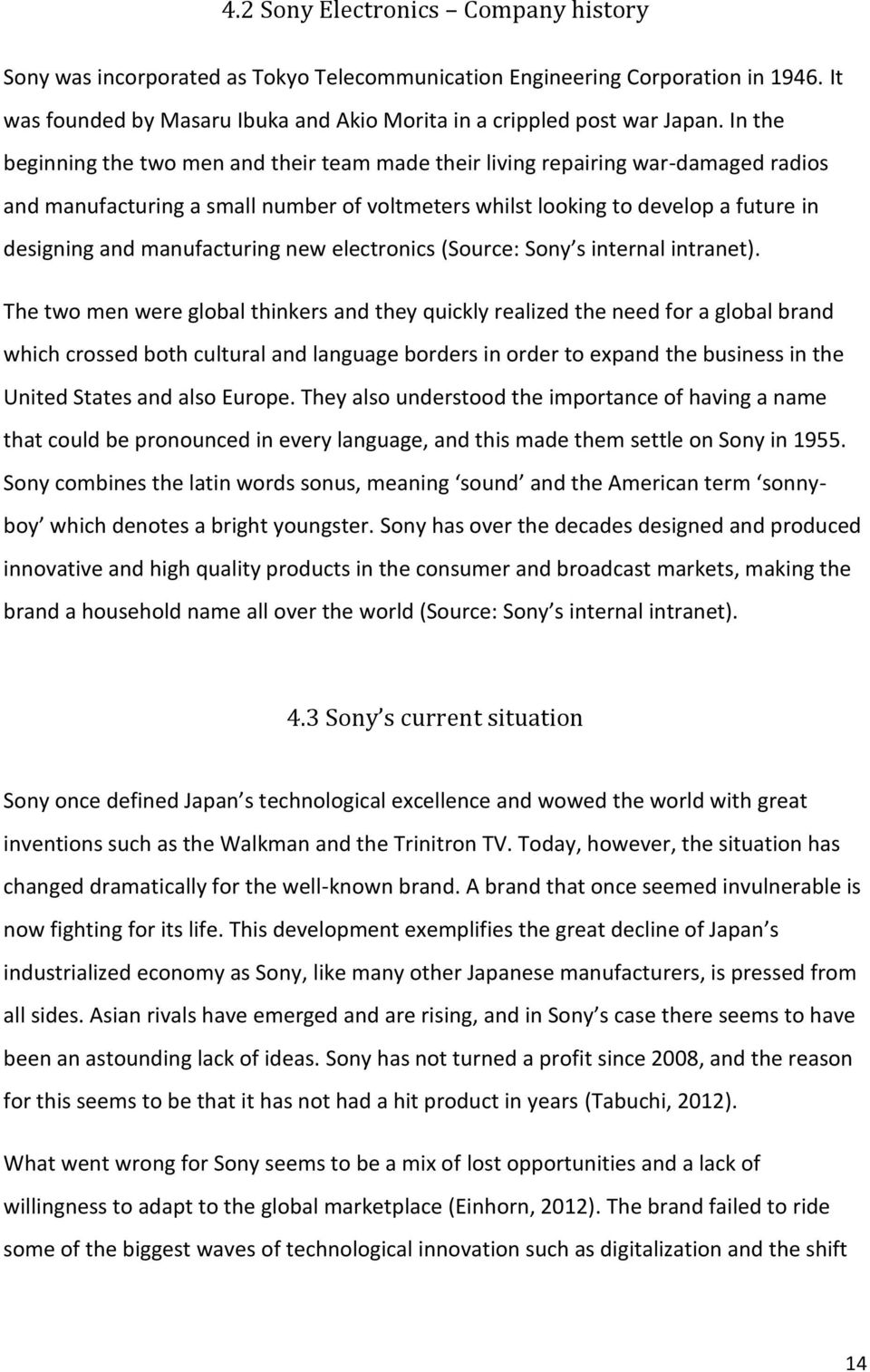 manufacturing new electronics (Source: Sony s internal intranet).