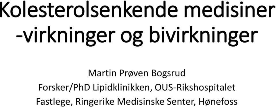 Forsker/PhD Lipidklinikken,