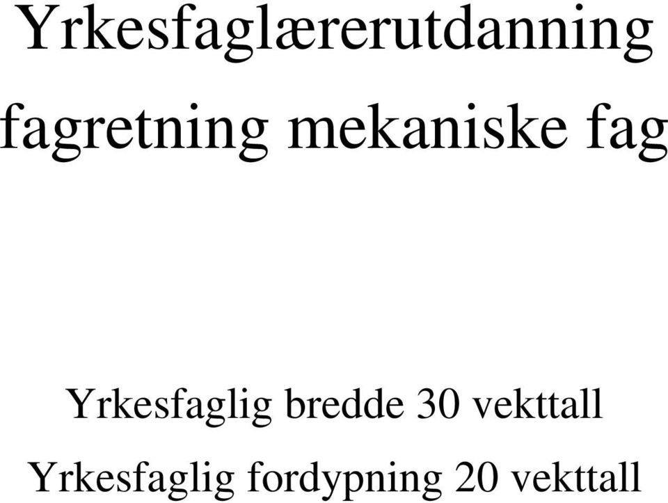 Yrkesfaglig bredde 30