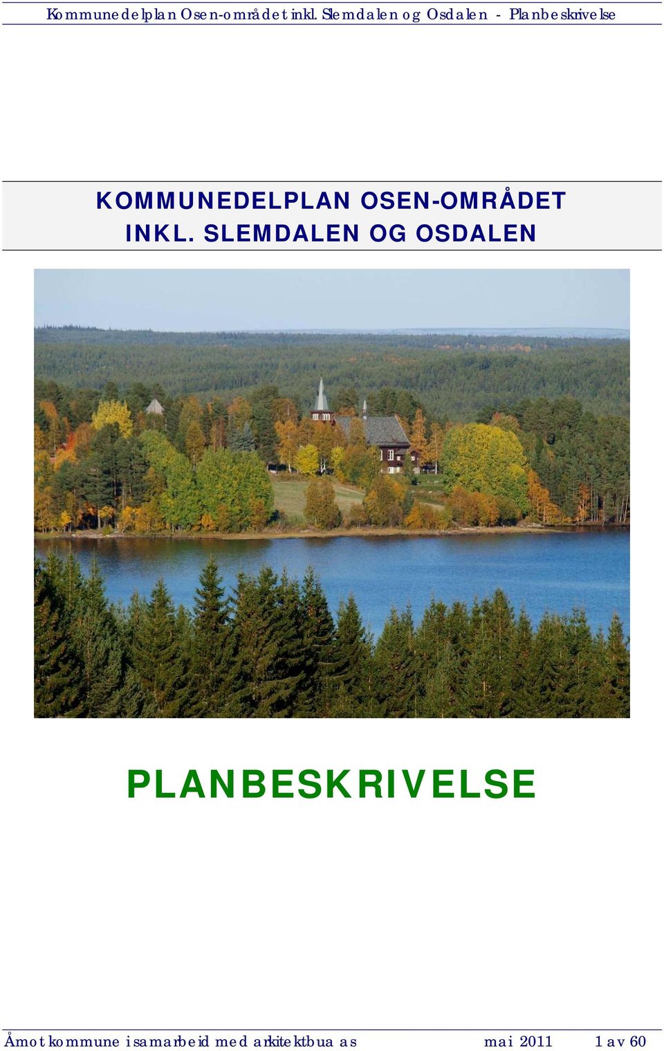 PLANBESKRIVELSE Åmot kommune i