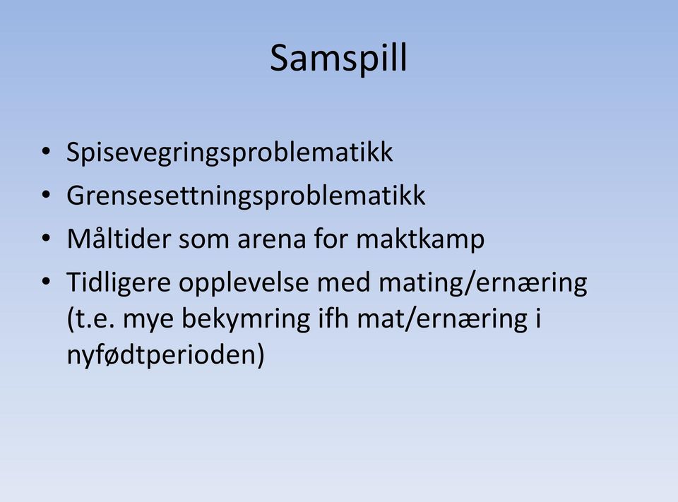 for maktkamp Tidligere opplevelse med