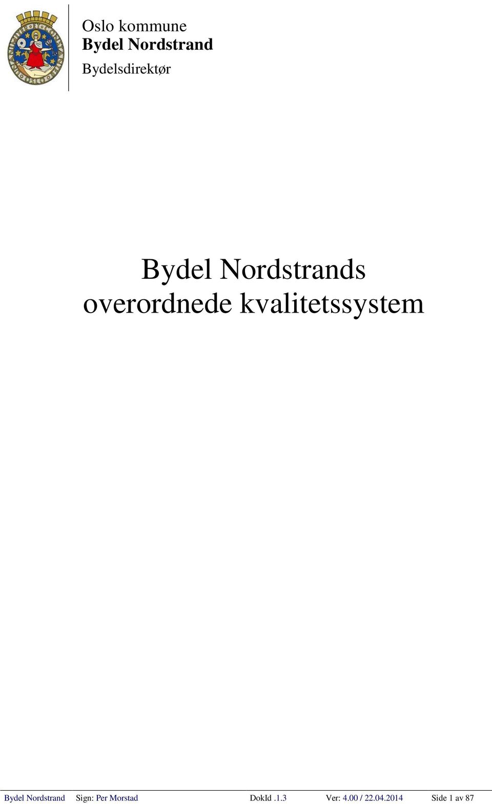 overordnede kvalitetssystem Bydel