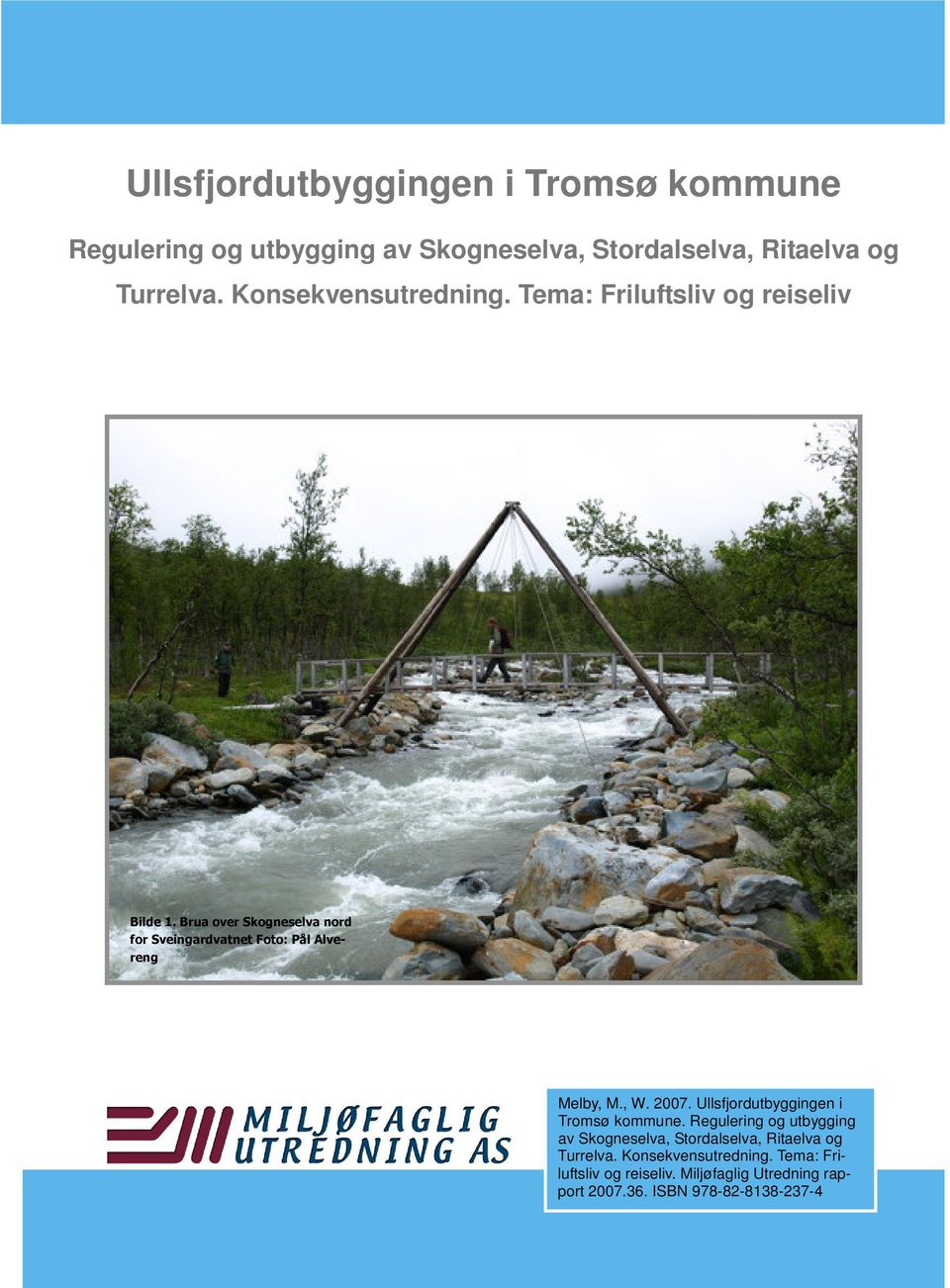 Ullsfjordutbyggingen i Tromsø kommune.