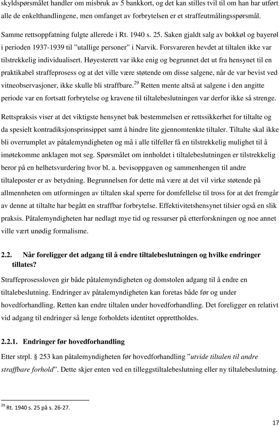 Forsvareren hevdet at tiltalen ikke var tilstrekkelig individualisert.